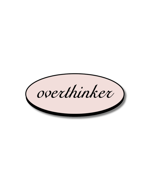 Overthinker Sticker